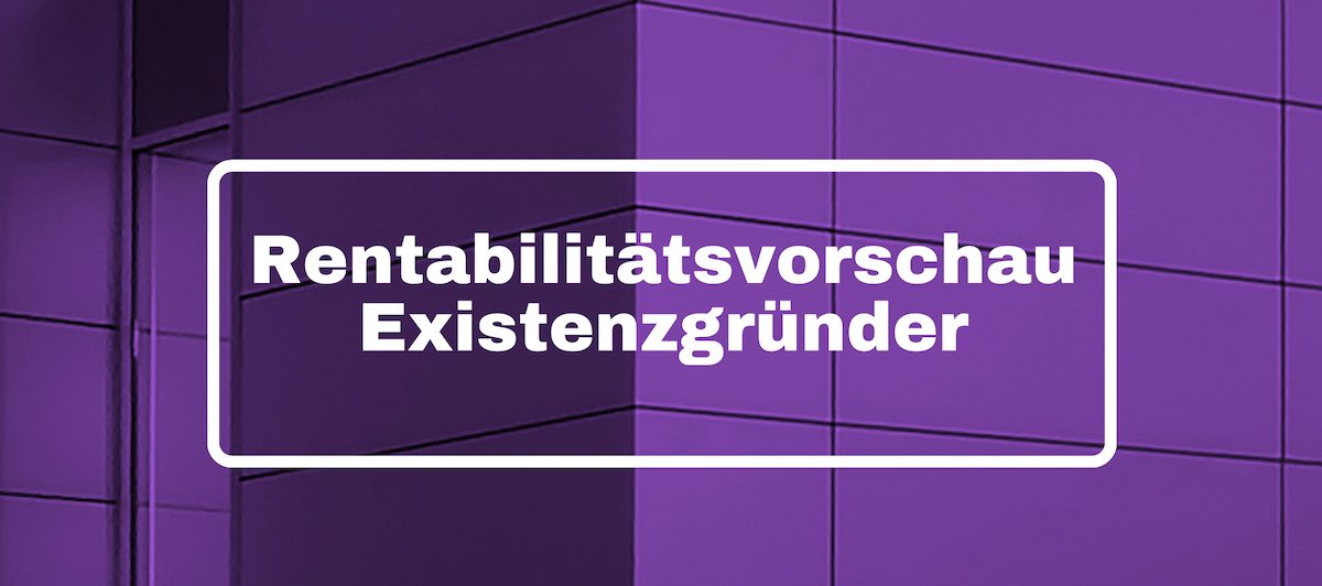 Rentabilitätsvorschau Existenzgründer